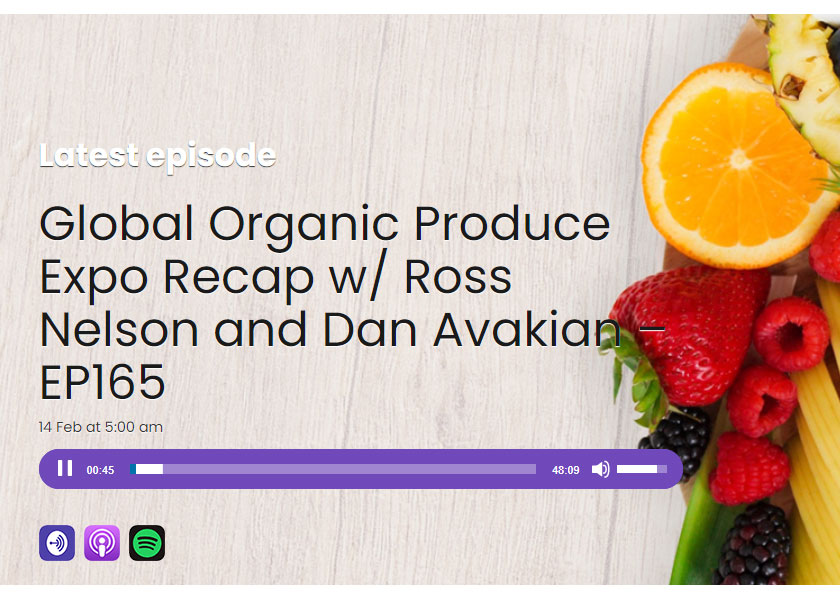 The Produce Industry Podcast — Global Organic Produce Expo recap with