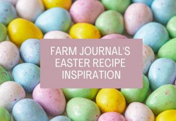 Looking for Easter Recipe Inspiration? Farm Journal Editors Share Family Favorites