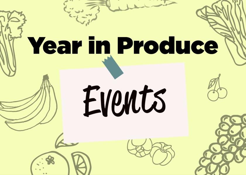 Year in Produce No. 6 — Disruption in industry events, associations