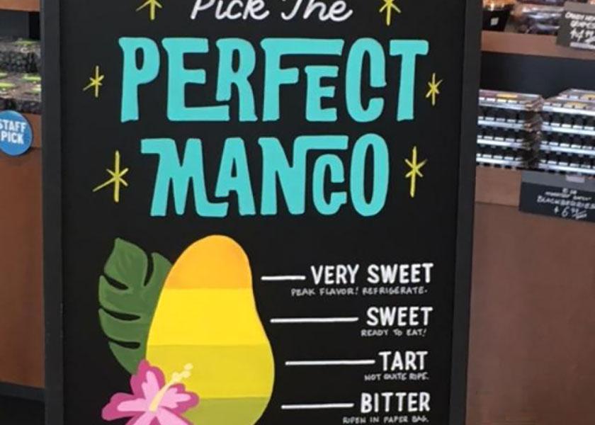 Portland, Ore.-based New Seasons stores have 9- by 11-inch stand-up signs in their mango displays that illustrate the various stages of ripeness for ataulfo mangoes, says Jeff Fairchild, produce director.