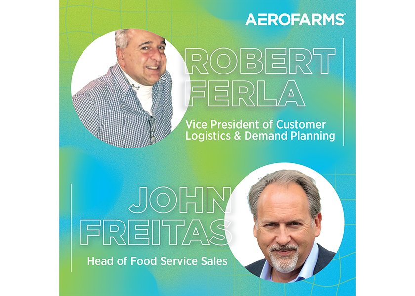 Robert Ferla and John Freitas have joined AeroFarms.