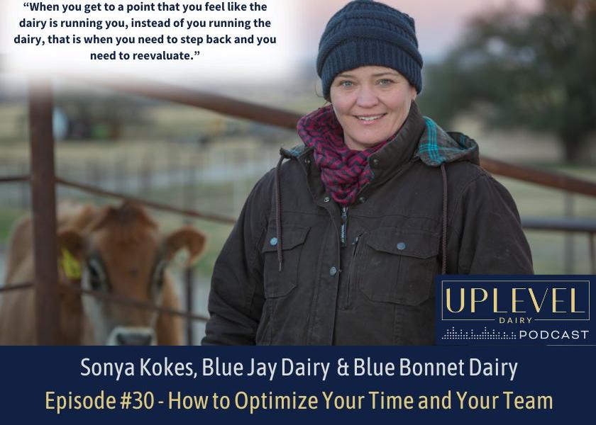 “When you get to a point that you feel like the dairy is running you, instead of you running the dairy, that is when you need to step back and you need to reevaluate.” - Sonya Koke