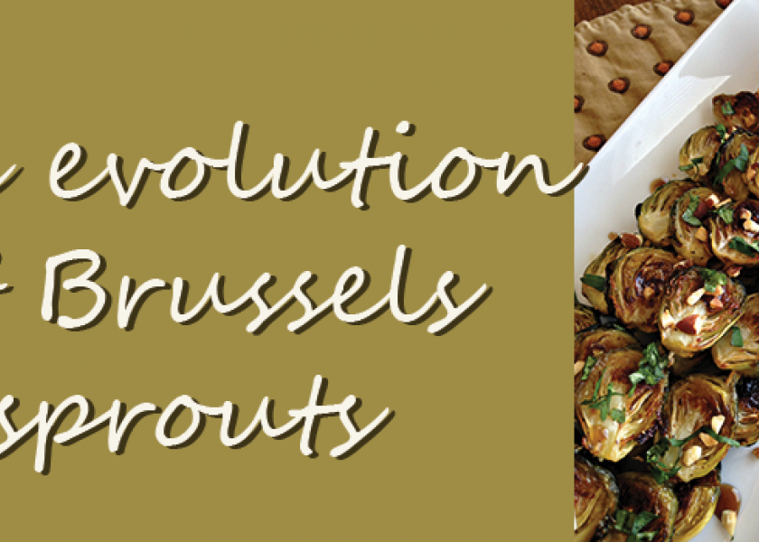 The evolution of Brussels sprouts: From kids’ worst nightmare to menu mainstay